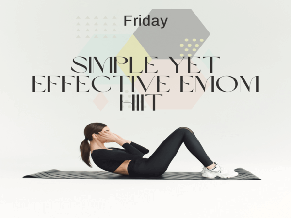 Simple Yet Effective EMOM HIIT 